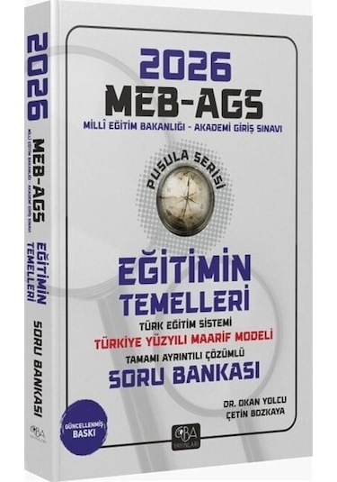 Cba Yayınları 2026 Meb-ags Eğitimin Temelleri Ve Türk Eğitim Sistemi Ve Maarif Modeli Soru Bankası Çözümlü Pusula Serisi - Okan Yolcu Cba Yayınları