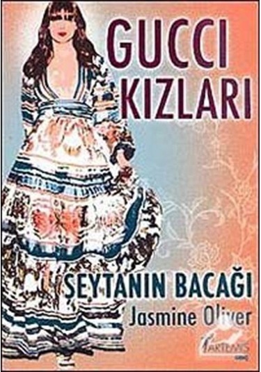 Gucci Kızları - Şeytanın Bacağı - Jasmine Oliver - Artemis Yayınları