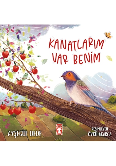 Kanatlarım Var Benim - Ayşegül Dede - Timaş Çocuk Yayınları
