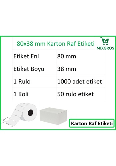 80x38 Mm Karton Termal Raf Reyon Etiketi 1 Rulo: 1000 Adet Etiket 1 Koli: 50 Rulo Etiket