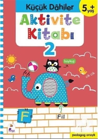 Aktivite Kitabı 2 - Küçük Dahiler 5+Yaş - Ayça G. Derin - İndigo Çocuk