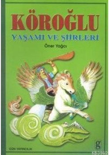 Köroğlu Yaşamı Ve Şiirleri