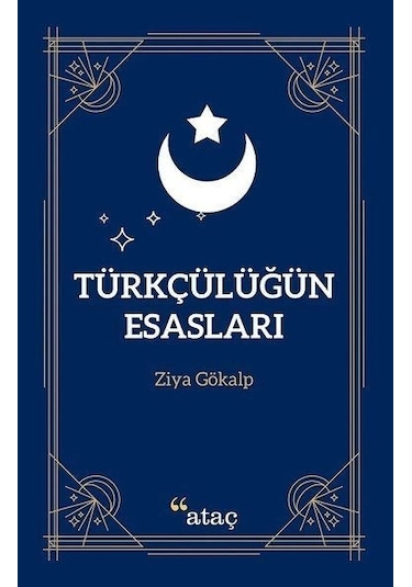 Türkçülüğün Esasları - Ziya Gökalp - Ataç Yayınları