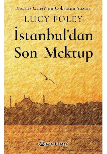 İstanbul'dan Son Mektup - Lucy Foley - Epsilon Yayınevi