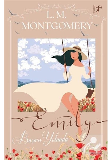 Emily Başarı Yolunda - Lucy Maud Montgomery - Artemis Yayınları
