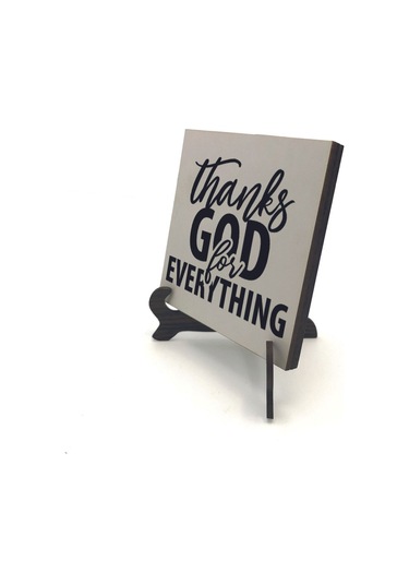 Her Şey İçin Tanrı Ya Şükürler Baskılı Mdf Masaüstlük 10x10