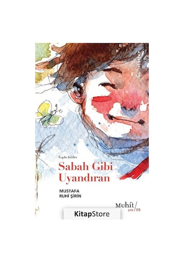 Sabah Gibi Uyandıran / Mustafa Ruhi Şirin