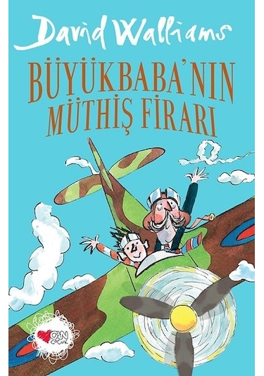 Büyükbaba'nın Müthiş Firarı - David Walliams - Can Çocuk Yayınları