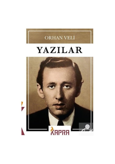 Yazılar / Orhan Veli / Orhan Veli Kanık
