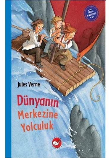 Çocuk Klasikleri: Dünyanın Merkezine Yolculuk Ciltli