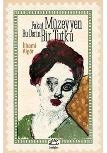 Fakat Müzeyyen Bu Derin Bir  Tutku