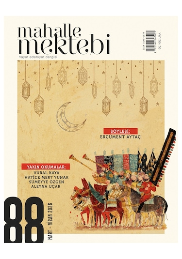 Mahalle Mektebi Dergi 88.sayı Mart-nisan 2026