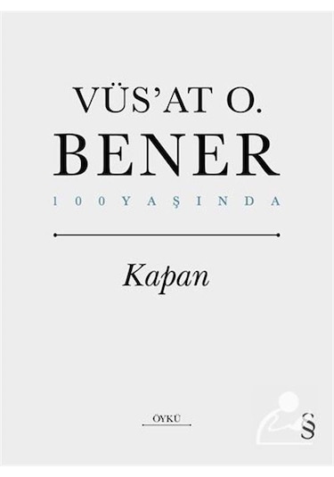 Kapan - 100 Yaşında - Vüsat O. Bener - Everest Yayınları