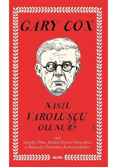 Nasıl Varoluşçu Olunur / Gary Cox