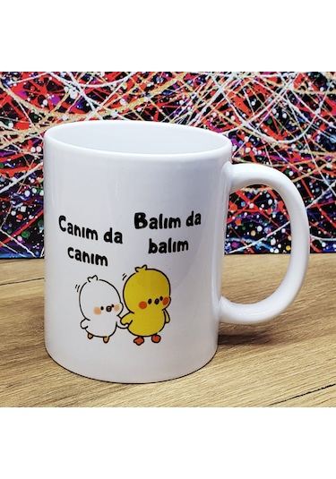 Canım Da Canım Balım Da Balım Tasarımlı Kupa Bardak Tdrtr