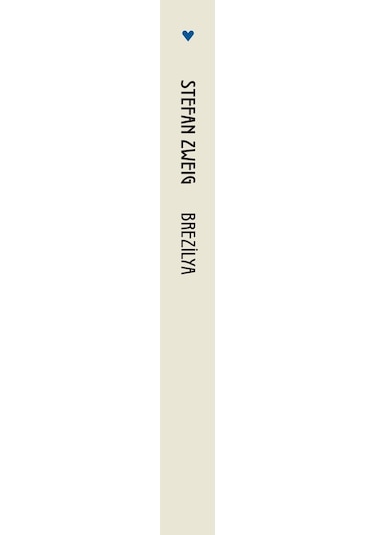 Brezilya / Geleceğin Ülkesi - Stefan Zweig - Can Yayınları