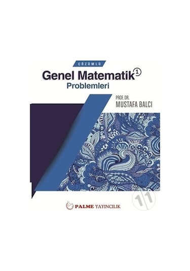 Çözümlü Genel Matematik Problemleri 1/Mustafa Balcı