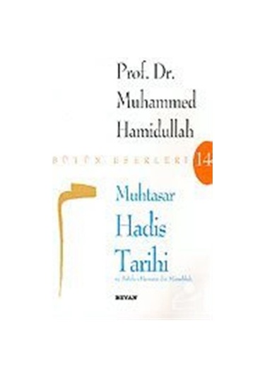 Muhtasar Hadis Tarihi ve Sahife-i Hemam ibn Münebbih / Prof. D... 9789754733235