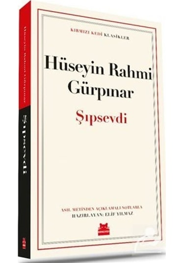 Şıpsevdi - Kırmızı Kedi Klasikler - Hüseyin Rahmi Gürpınar - Kırmızı Kedi