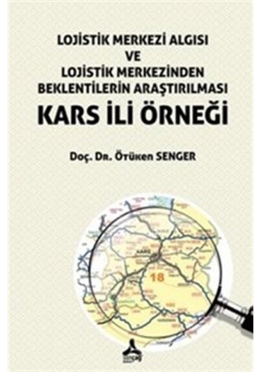 Kars İli Örneği / Ötüken Senger