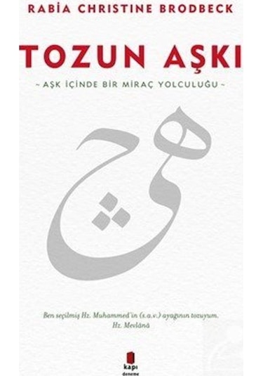 Tozun Aşkı - Rabia Christine Brodbeck - Kapı Yayınları