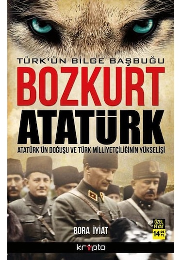 Bozkurt Atatürk - Türkün Bilge Başbuğu
