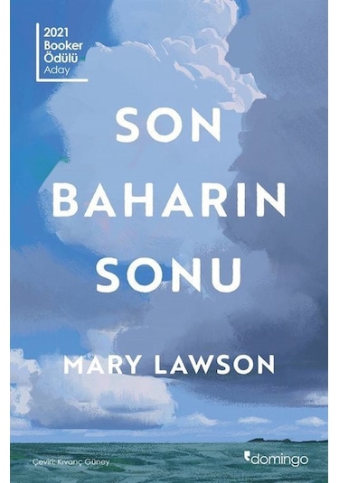 Son Baharın Sonu - Mary Lawson - Domingo Yayınevi