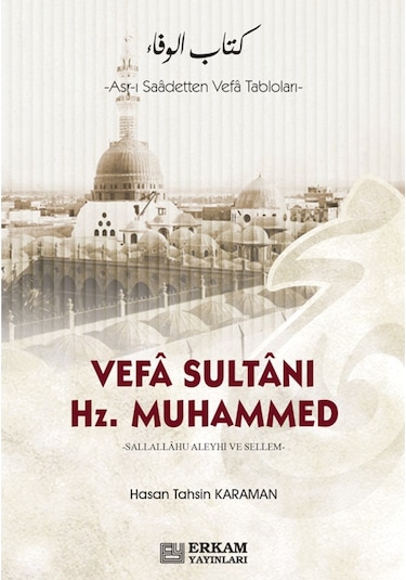 Vefa Sultanı Hazreti Muhammed - Hasan Tahsin Karaman 9786053020639