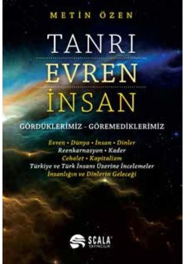 Tanrı Evren İnsan  - Metin Özen  - Scala Yayıncılık