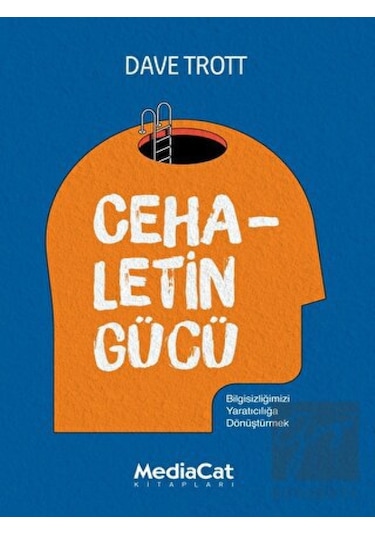 Cehaletin Gücü - Dave Trott - MediaCat Yayıncılık