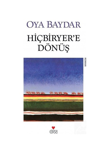 Hiçbiryer'e Dönüş (Eski Kapak) / Oya Baydar