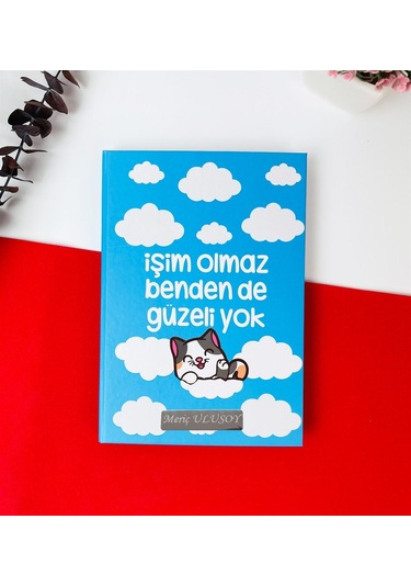 Kişiye Özel İşim Olmaz Bende De Güzeli Yok Tasarımlı Lastikli Defter