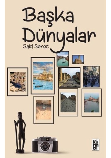 Başka Dünyalar - Said Serez - Karınca