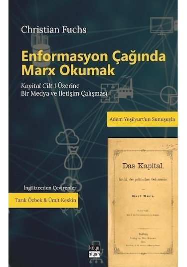 Enformasyon Çağında Marx Okumak - Christian Fuchs - Koyu Siyah