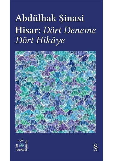 Abdülhak Şinasi Hisar: Dört Deneme Dört Hikaye / Everest Açıkh...