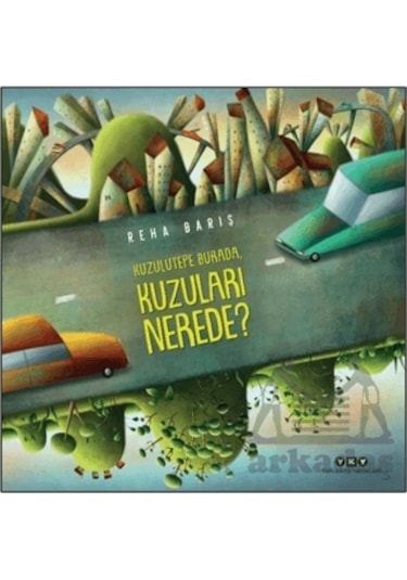 Kuzulutepe Burada Kuzuları Nerede? - Reha Barış - Yapı Kredi Yayınları