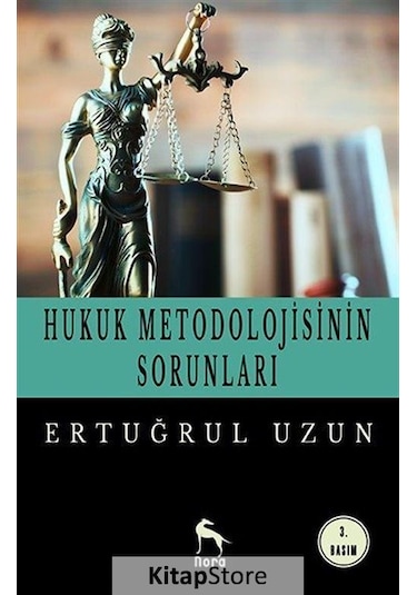 Hukuk Metodolojisinin Sorunları / Ertuğrul Uzun