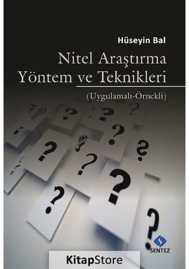 Nitel Araştırma Yöntem ve Teknikleri / Prof. Dr. Hüseyin Bal