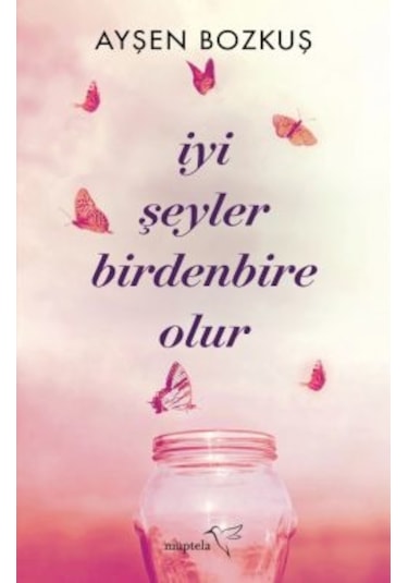 İyi Şeyler Birdenbire Olur + Kadın Ve Her Şey Aynı Kelimelerdir