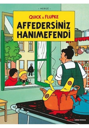 Quick ve Flupke 6 - Affedersiniz Hanımefendi - Herge - Alfa Yayıncılık