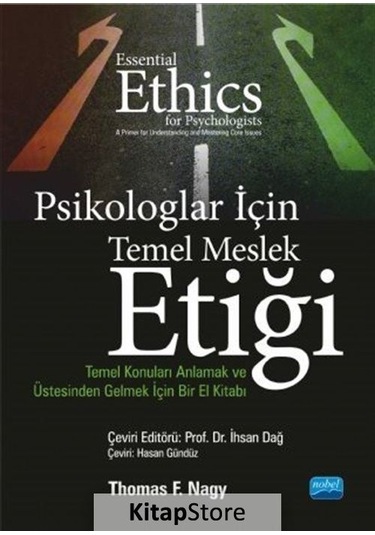 Psikologlar için Temel Meslek Etiği / Thomas F. Nagy