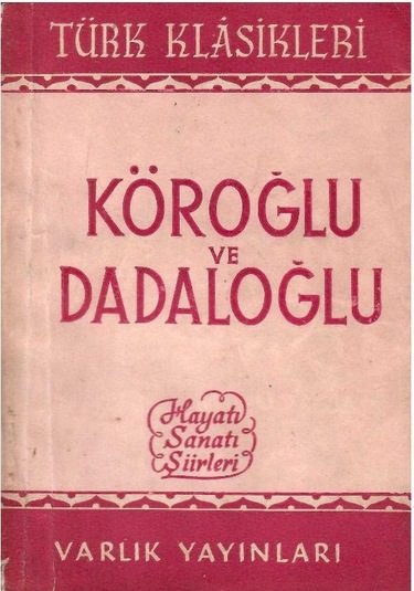 Köroğlu Ve Dadaloğlu Hayatı Sanatı Eserleri