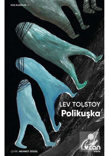 Polikuşka-Kısa Klasik - Lev Nikolayeviç Tolstoy - Can Yayınları