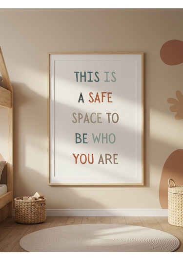 This Is A Safe Space To Be Who You Are Dijital Baskı Poster V1 Çerçevesiz