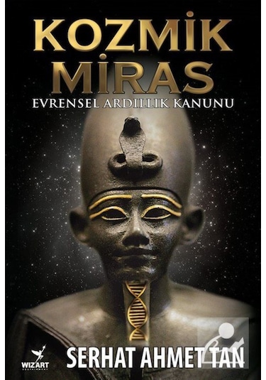 Kozmik Miras - Serhat Ahmet Tan - Wizart Yayınları