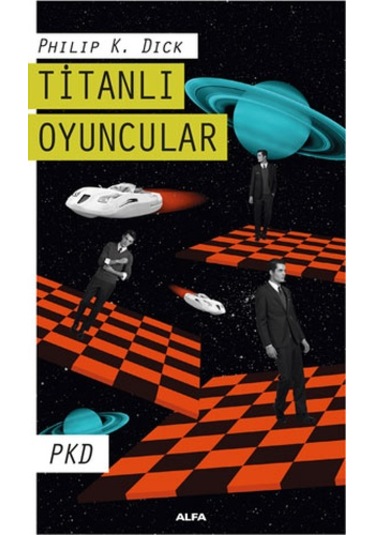 Titanlı Oyuncular - Philip K. Dick - Alfa Yayıncılık