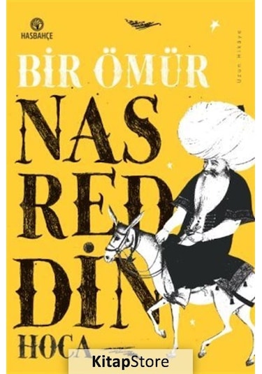 Bir Ömür Nasreddin Hoca - Uzun Hikaye - Mustafa Dedeler - Hasbahçe
