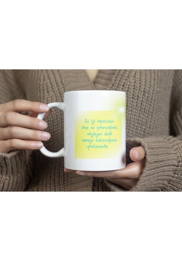 Öğretmen Sözlü Kupa Bardak En İyi Öğretmen Nereye Bakacağınızı Gösterendir Yazılı Hediye Beyaz