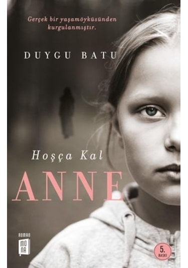 Hoşça Kal Anne - Duygu Batu - Mona