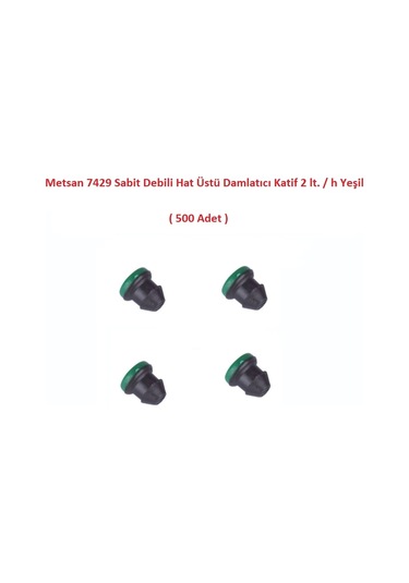 Metsan 7429 Sabit Debili Hat Üstü Damlatıcı Katif 2 Lt. / H Yeşil 500 Adet
